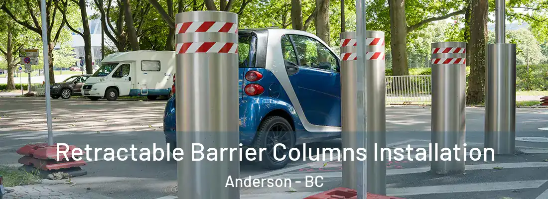  Retractable Barrier Columns Installation Anderson - BC