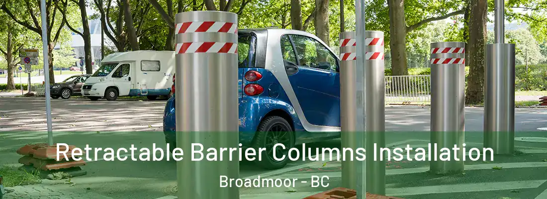  Retractable Barrier Columns Installation Broadmoor - BC