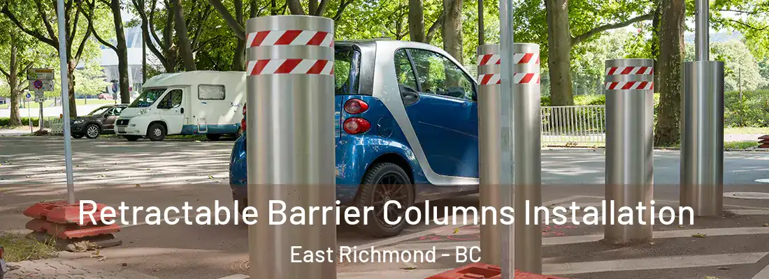  Retractable Barrier Columns Installation East Richmond - BC