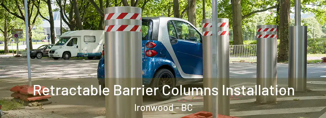  Retractable Barrier Columns Installation Ironwood - BC