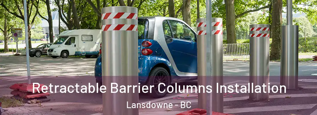  Retractable Barrier Columns Installation Lansdowne - BC