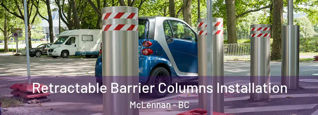  Retractable Barrier Columns Installation McLennan - BC