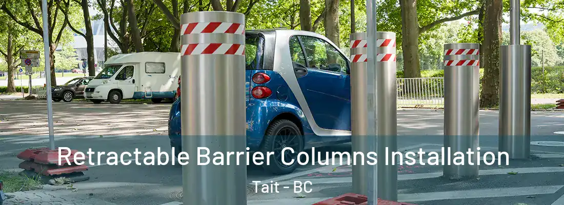  Retractable Barrier Columns Installation Tait - BC