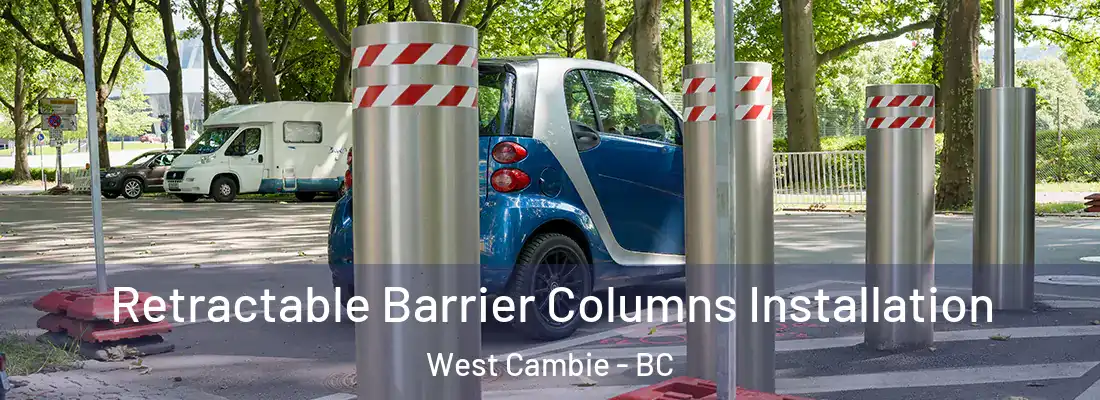  Retractable Barrier Columns Installation West Cambie - BC