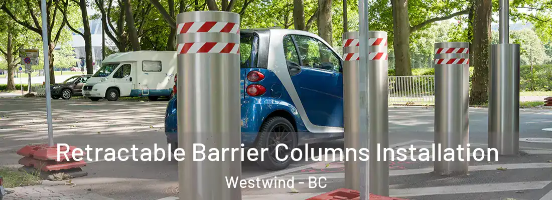  Retractable Barrier Columns Installation Westwind - BC