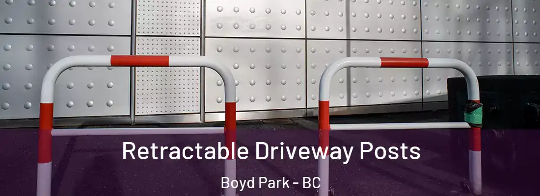  Retractable Driveway Posts Boyd Park - BC