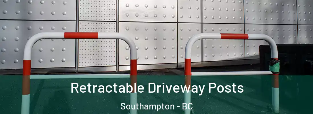  Retractable Driveway Posts Southampton - BC