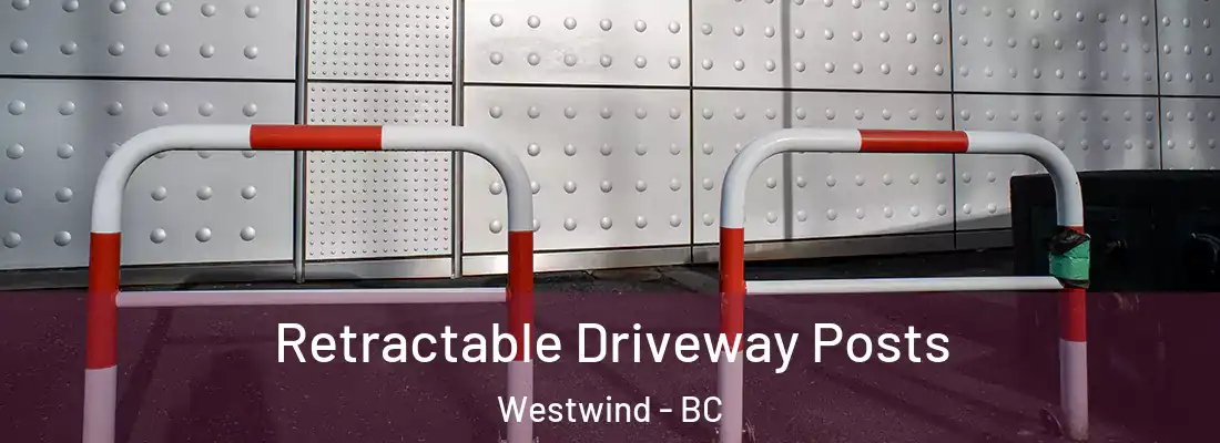  Retractable Driveway Posts Westwind - BC