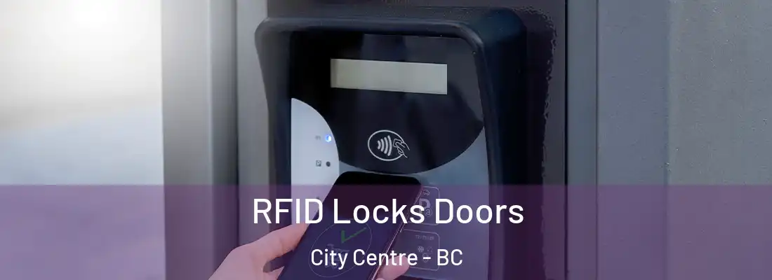  RFID Locks Doors City Centre - BC