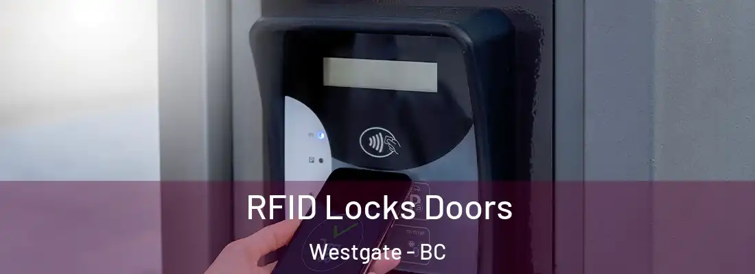  RFID Locks Doors Westgate - BC