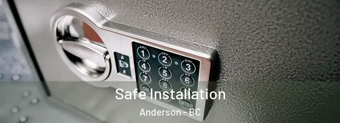  Safe Installation Anderson - BC