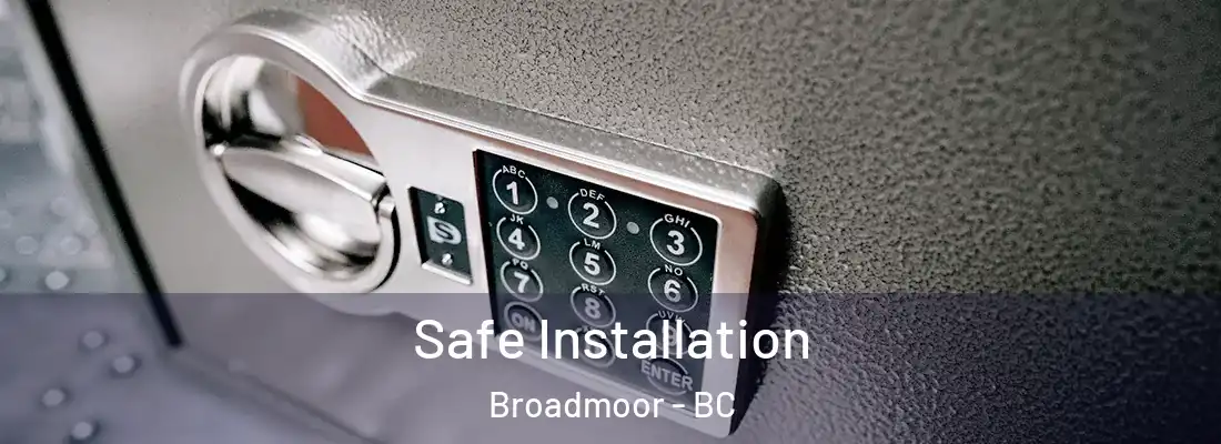  Safe Installation Broadmoor - BC