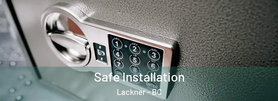  Safe Installation Lackner - BC