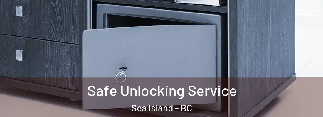  Safe Unlocking Service Sea Island - BC