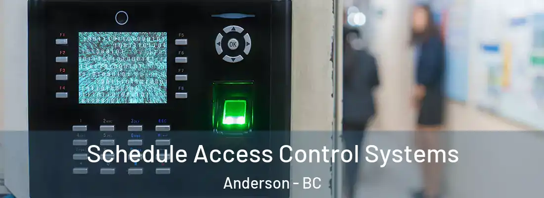 Schedule Access Control Systems Anderson - BC