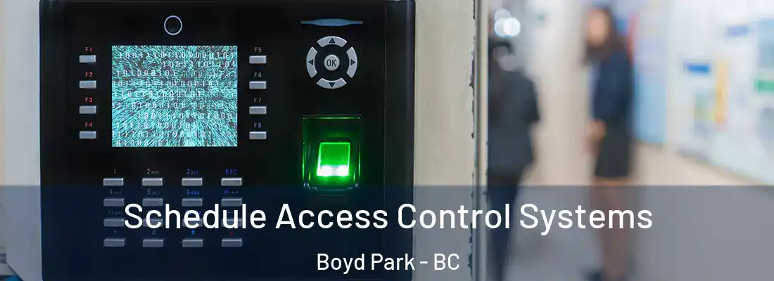  Schedule Access Control Systems Boyd Park - BC