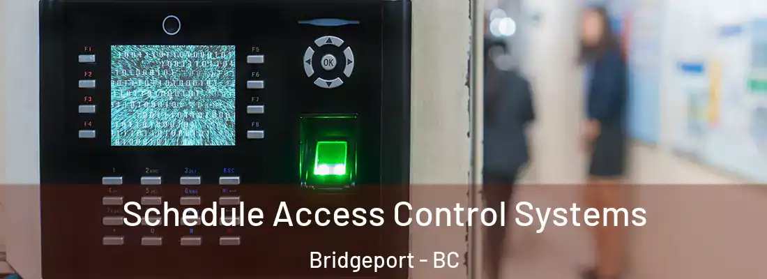  Schedule Access Control Systems Bridgeport - BC