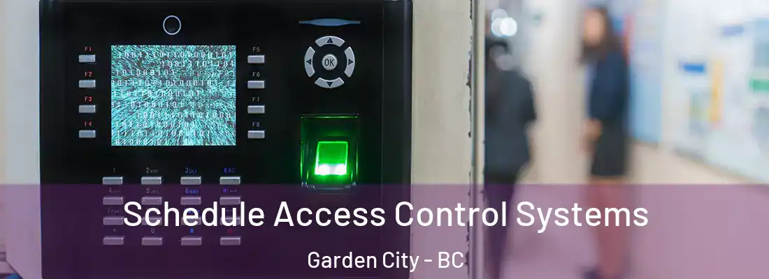  Schedule Access Control Systems Garden City - BC
