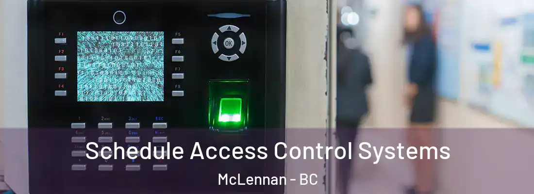  Schedule Access Control Systems McLennan - BC