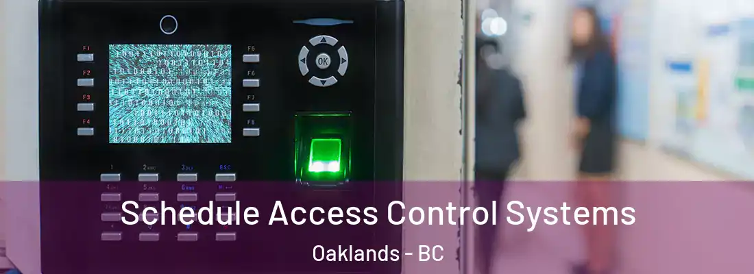  Schedule Access Control Systems Oaklands - BC