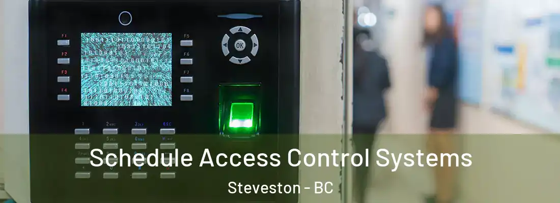  Schedule Access Control Systems Steveston - BC