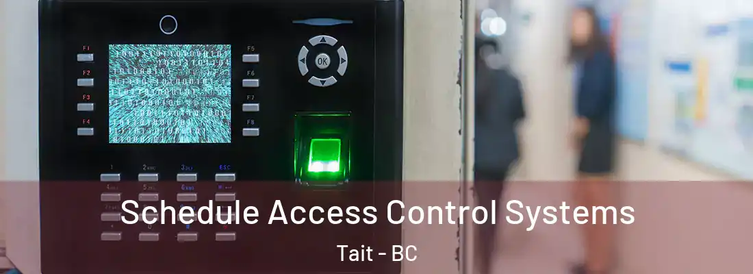  Schedule Access Control Systems Tait - BC