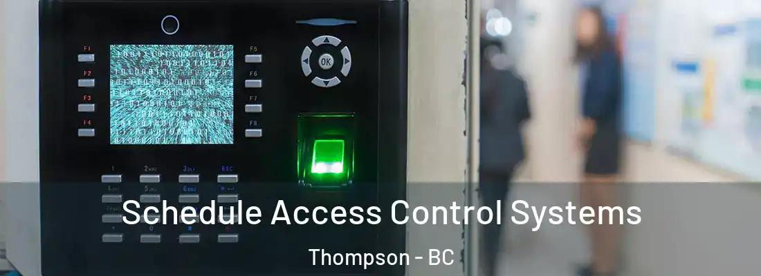  Schedule Access Control Systems Thompson - BC