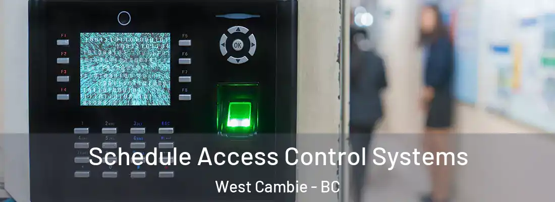  Schedule Access Control Systems West Cambie - BC