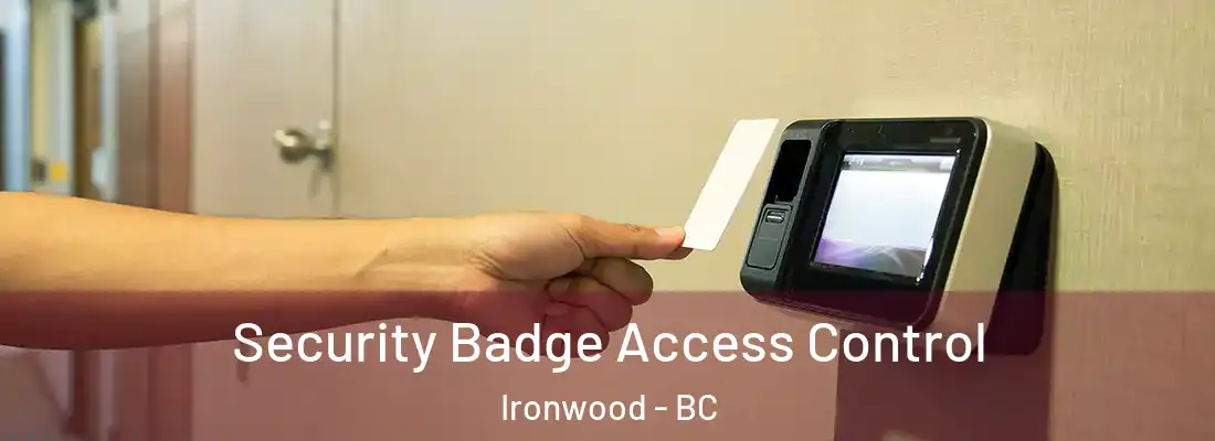  Security Badge Access Control Ironwood - BC