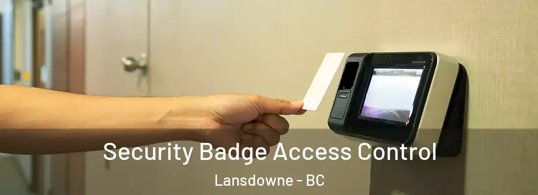  Security Badge Access Control Lansdowne - BC