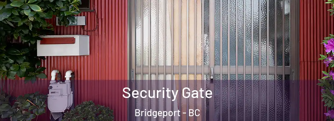  Security Gate Bridgeport - BC