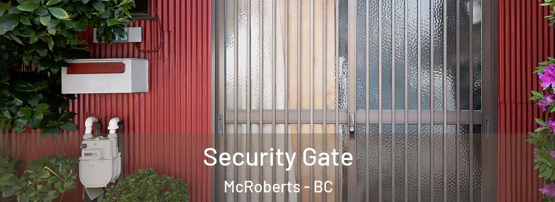  Security Gate McRoberts - BC