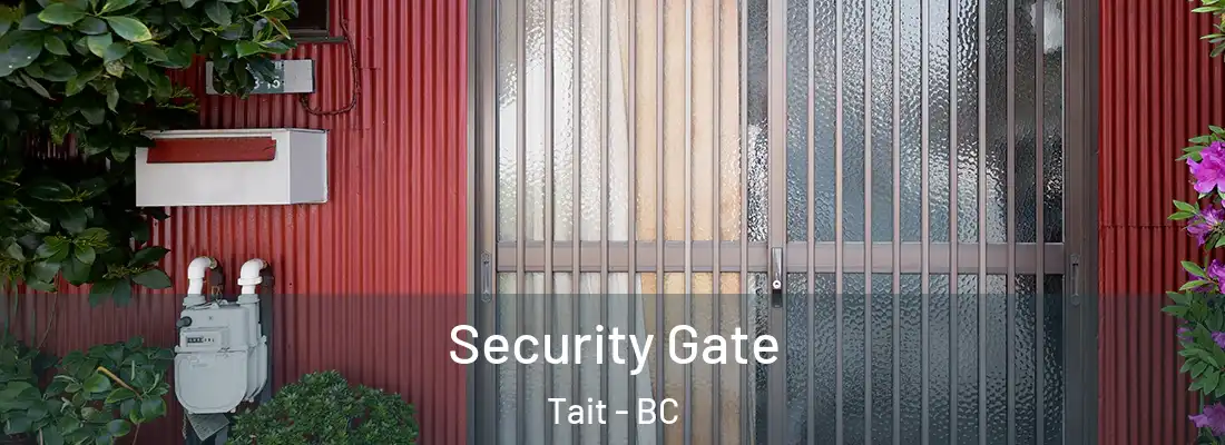  Security Gate Tait - BC