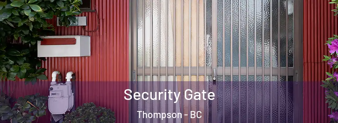  Security Gate Thompson - BC