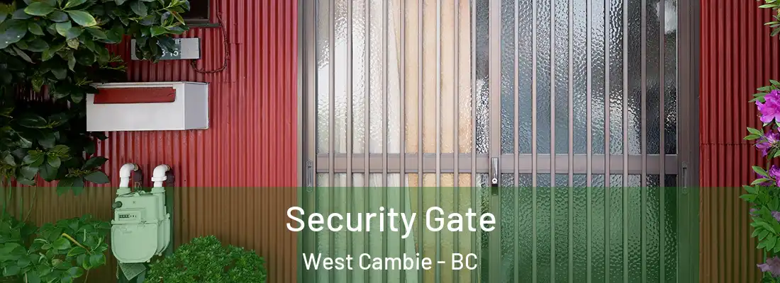  Security Gate West Cambie - BC