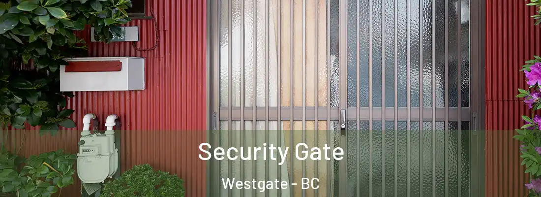  Security Gate Westgate - BC