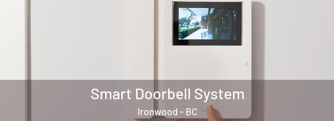  Smart Doorbell System Ironwood - BC