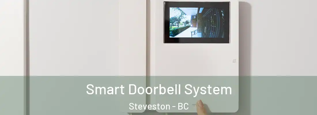  Smart Doorbell System Steveston - BC