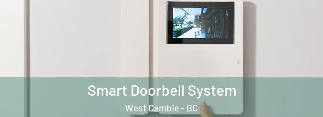  Smart Doorbell System West Cambie - BC