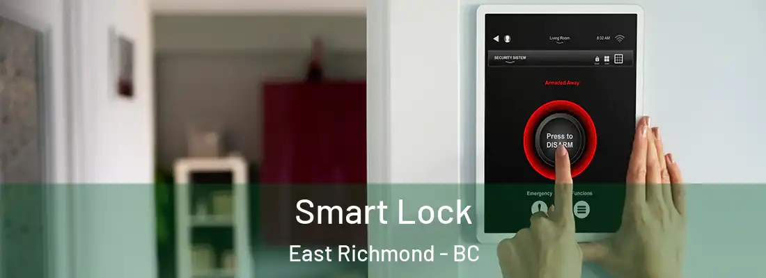  Smart Lock East Richmond - BC