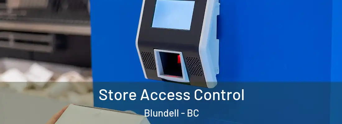  Store Access Control Blundell - BC