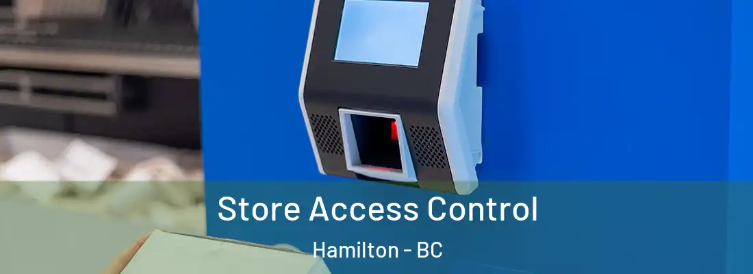  Store Access Control Hamilton - BC