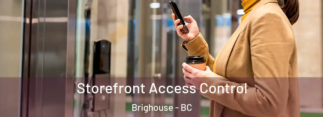  Storefront Access Control Brighouse - BC