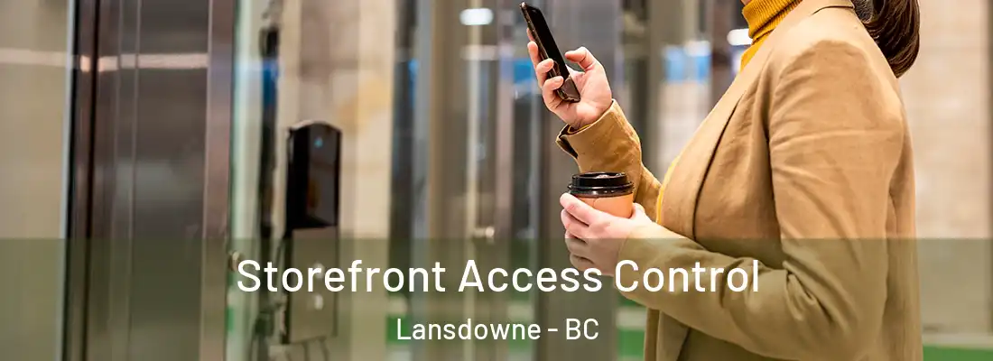  Storefront Access Control Lansdowne - BC