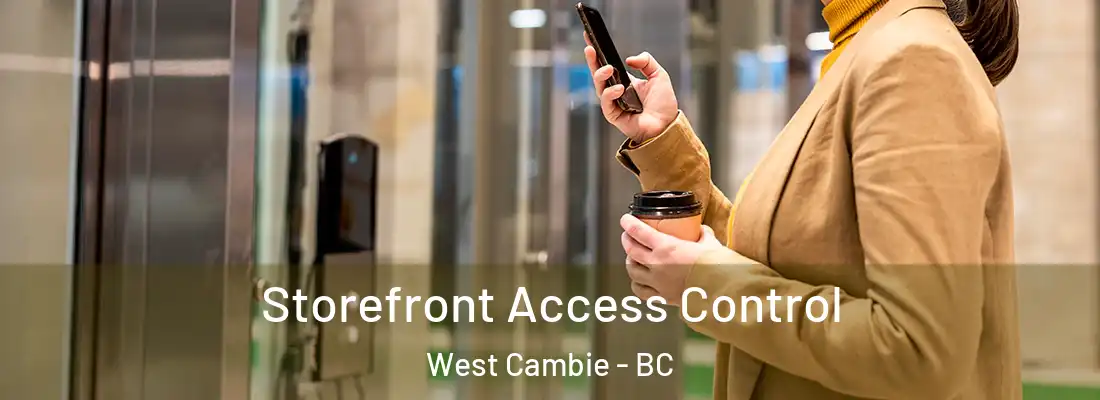  Storefront Access Control West Cambie - BC