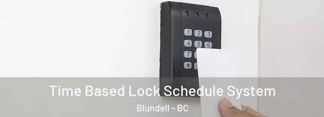  Time Based Lock Schedule System Blundell - BC