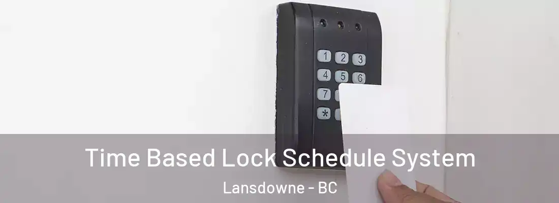  Time Based Lock Schedule System Lansdowne - BC