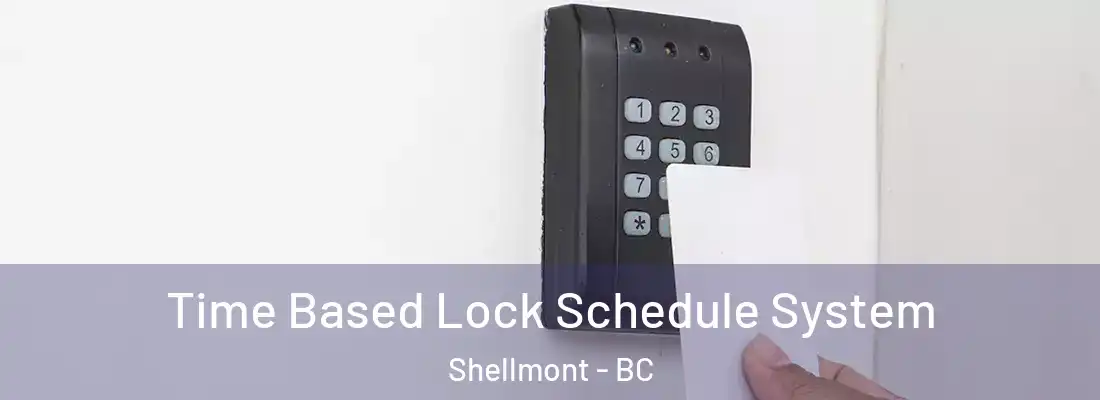  Time Based Lock Schedule System Shellmont - BC