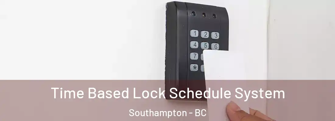  Time Based Lock Schedule System Southampton - BC
