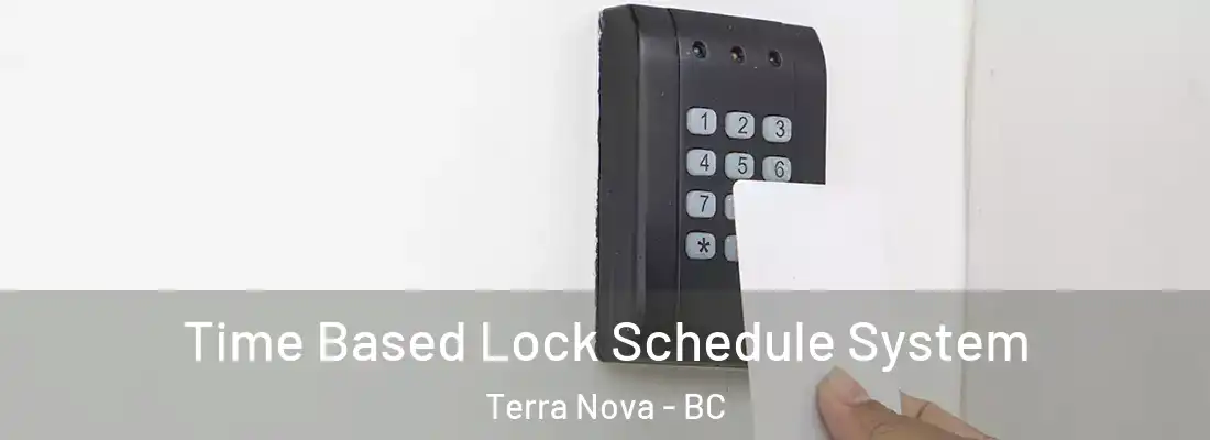 Time Based Lock Schedule System Terra Nova - BC